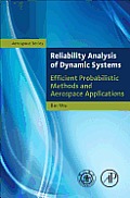 Reliability Analysis of Dynamic Systems: Efficient Probabilistic Methods and Aerospace Applications