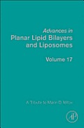 Advances in Planar Lipid Bilayers and Liposomes: A Tribute to Marin D. Mitov Volume 17