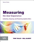 Measuring the User Experience 2nd Edition Collecting Analyzing & Presenting Usability Metrics