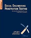 Social Engineering Penetration Testing: Executing Social Engineering Pen Tests, Assessments and Defense