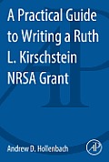 Practical Guide to Writing a Ruth L Kirschstein Nrsa Grant