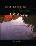 Self Checking & Fault Tolerant Digital Design
