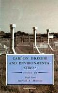 Carbon Dioxide and Environmental Stress