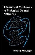 Theoretical Mechanics of Biological Neural Networks