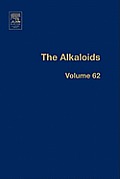 The Alkaloids: Chemistry and Biology Volume 62