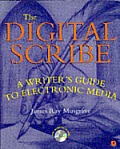 Digital Scribe A Writers Guide To Electronic M