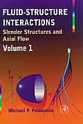 Fluid Structure Interactions Slender Structures & Axial Flow