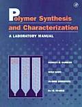 Polymer Synthesis and Characterization: A Laboratory Manual