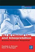 Wj III Clinical Use and Interpretation: Scientist-Practitioner Perspectives