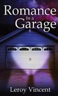 Romance In a Garage (Pocket Size): Based on a True Story