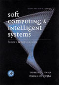 Soft Computing and Intelligent Systems: Theory and Applications
