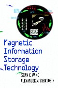 Magnetic Information Storage Technology: A Volume in the Electromagnetism Series