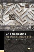 Grid Computing: The Savvy Manager's Guide