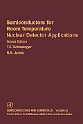 Semiconductors for Room Temperature Nuclear Detector Applications: Volume 43