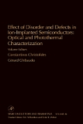Effect of Disorder and Defects in Ion-Implanted Semiconductors: Optical and Photothermal Characterization: Volume 46