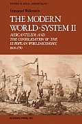 Modern World System II Mercantilism & the Consolidation of the European World Economy 1600 1750