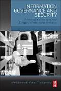 Information Governance and Security: Protecting and Managing Your Company's Proprietary Information