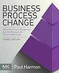 Business Process Change A Business Process Management Guide For Managers & Process Professionals