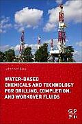 Water-Based Chemicals and Technology for Drilling, Completion, and Workover Fluids