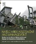 Natech Risk Assessment and Management: Reducing the Risk of Natural-Hazard Impact on Hazardous Installations