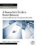A Researcher's Guide to Rodent Behavior: Experimental Designs, Methods and Protocols Volume 32