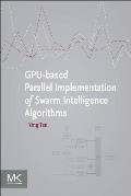 Gpu-Based Parallel Implementation of Swarm Intelligence Algorithms