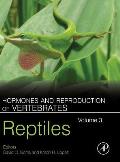 Hormones and Reproduction of Vertebrates, Volume 3: Reptiles