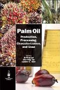 Palm Oil: Production, Processing, Characterization, and Uses