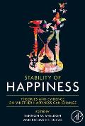 Stability of Happiness: Theories and Evidence on Whether Happiness Can Change