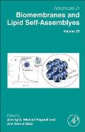 Advances in Biomembranes and Lipid Self-Assembly: Volume 25