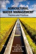 Agricultural Water Management: Theories and Practices