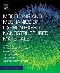 Modelling and Mechanics of Carbon-Based Nanostructured Materials