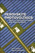 Perovskite Photovoltaics: Basic to Advanced Concepts and Implementation