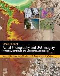 Small-Format Aerial Photography and Uas Imagery: Principles, Techniques and Geoscience Applications