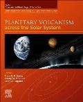 Planetary Volcanism Across the Solar System: Volume 1