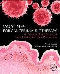 Vaccines for Cancer Immunotherapy: An Evidence-Based Review on Current Status and Future Perspectives