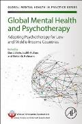 Global Mental Health and Psychotherapy: Adapting Psychotherapy for Low- And Middle-Income Countries