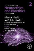 Mental Health as Public Health: Interdisciplinary Perspectives on the Ethics of Prevention: Volume 2