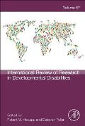 International Review of Research in Developmental Disabilities: Volume 57