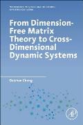 From Dimension-Free Matrix Theory to Cross-Dimensional Dynamic Systems