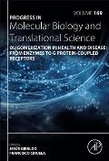 Oligomerization in Health and Disease: From Enzymes to G Protein-Coupled Receptors: Volume 169