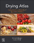 Drying Atlas: Drying Kinetics and Quality of Agricultural Products