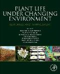 Plant Life Under Changing Environment: Responses and Management