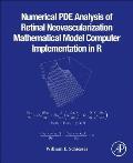 Numerical Pde Analysis of Retinal Neovascularization: Mathematical Model Computer Implementation in R