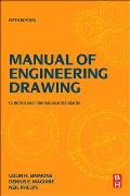 Manual of Engineering Drawing: British and International Standards