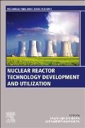 Nuclear Reactor Technology Development and Utilization