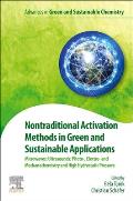 Nontraditional Activation Methods in Green and Sustainable Applications: Microwaves; Ultrasounds; Photo-, Electro- And Mechanochemistry and High Hydro
