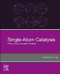 Single-Atom Catalysis: A Forthcoming Revolution in Chemistry