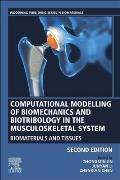 Computational Modelling of Biomechanics and Biotribology in the Musculoskeletal System: Biomaterials and Tissues
