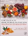 Oncological Functional Nutrition: Phytochemicals and Medicinal Plants